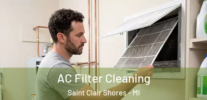  AC Filter Cleaning Saint Clair Shores - MI