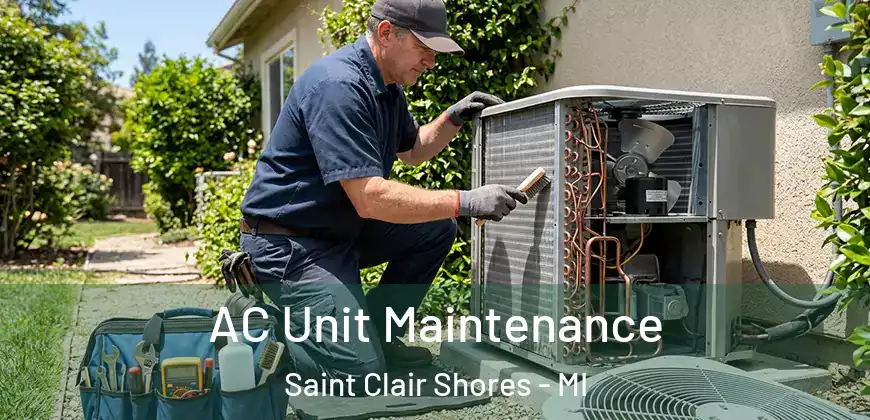  AC Unit Maintenance Saint Clair Shores - MI