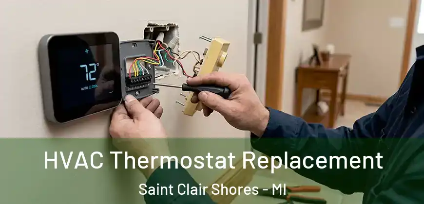 HVAC Thermostat Replacement Saint Clair Shores - MI